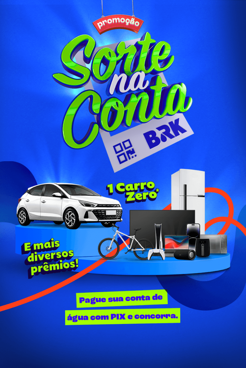 Sorte na Conta BRK, 1 carro zero* e mais diversos prêmios. Pague sua conta de água com PIX e concorra.